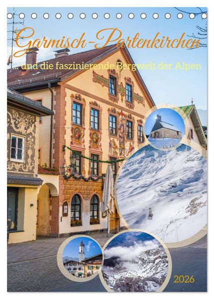 Garmisch-Partenkirchen und die faszinierende Bergwelt der Alpen (Tischkalender 2026 DIN A5 hoch) CALVENDO Monatskalender