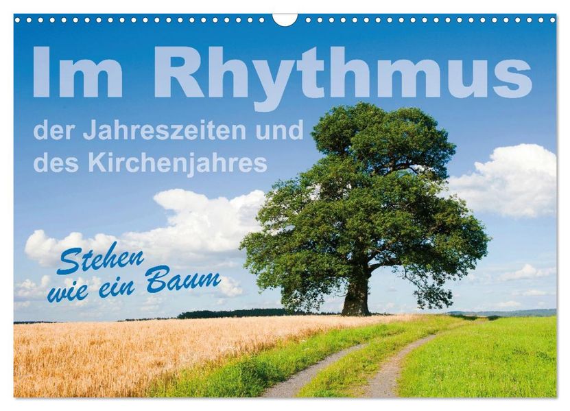Im Rhythmus der Jahreszeiten und des Kirchenjahres (Wandkalender 2026 DIN A3 quer) CALVENDO Monatskalender