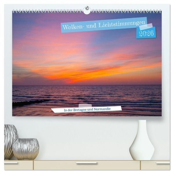 Wolken- und Lichtstimmungen (hochwertiger Premium Wandkalender 2026 DIN A2 quer) Kunstdruck in Hochglanz