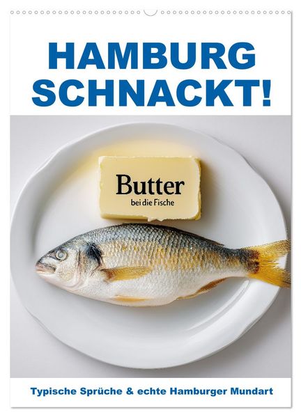 Hamburg schnackt! Typische Sprüche und echte Hamburger Mundart (Wandkalender 2026 DIN A2 hoch) CALVENDO Monatskalender