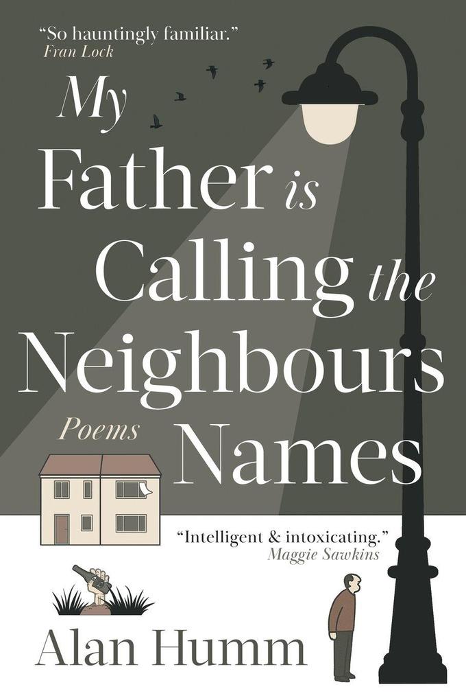 My Father is Calling the Neighbours Names