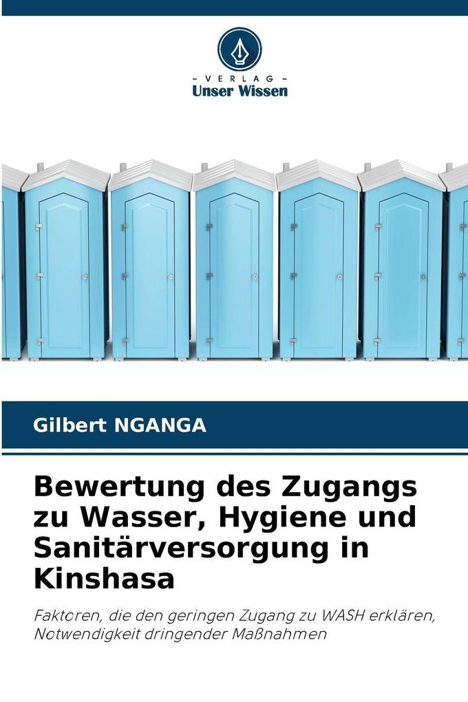 Bewertung des Zugangs zu Wasser Hygiene und Sanitärversorgung in Kinshasa
