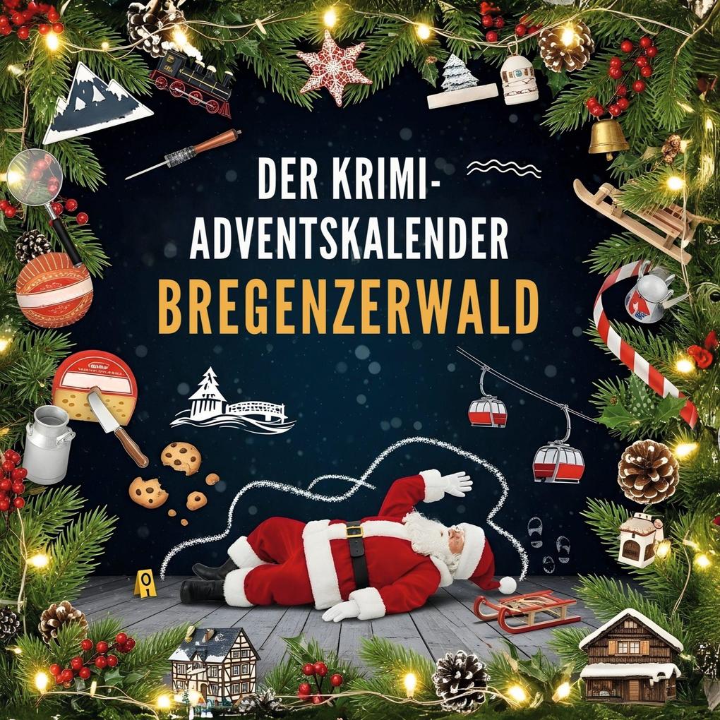 Der Krimi-Adventskalender Bregenzerwald