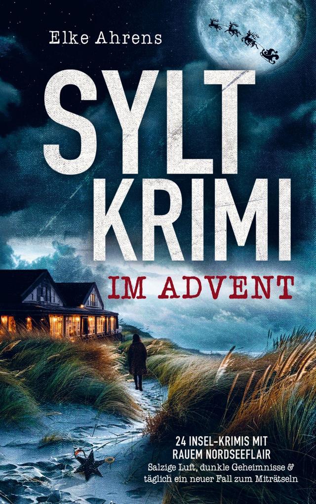 Syltkrimi im Advent: 24 Insel-Krimis mit rauem Nordseeflair