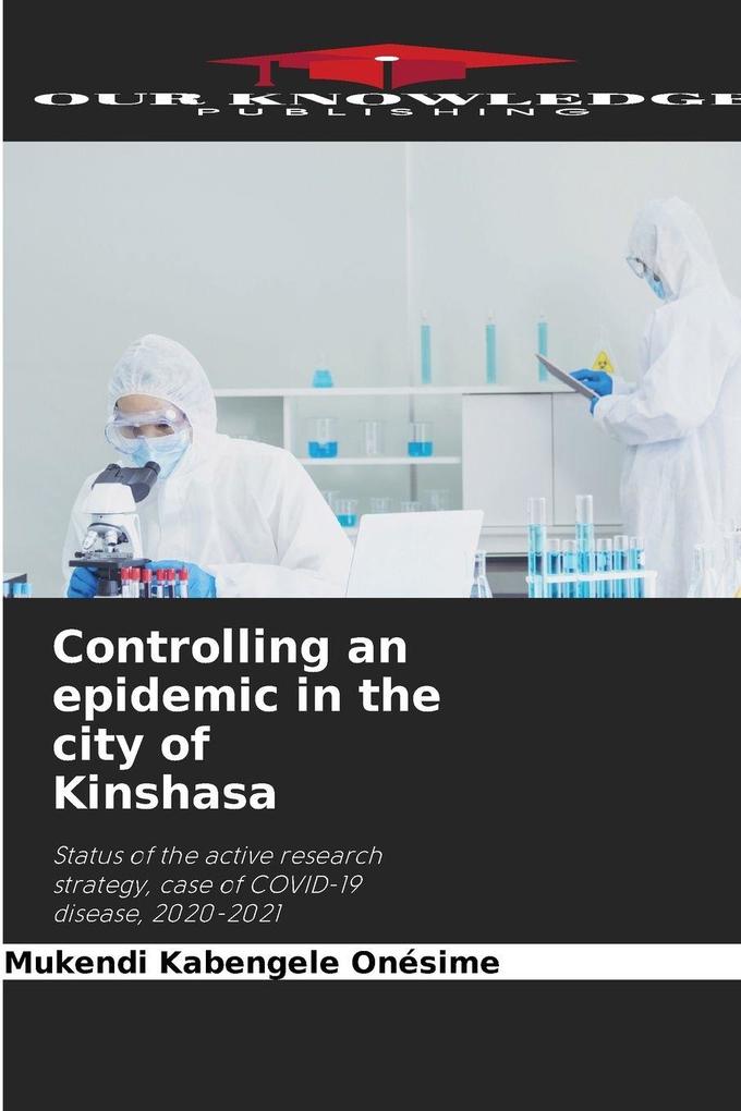 Controlling an epidemic in the city of Kinshasa