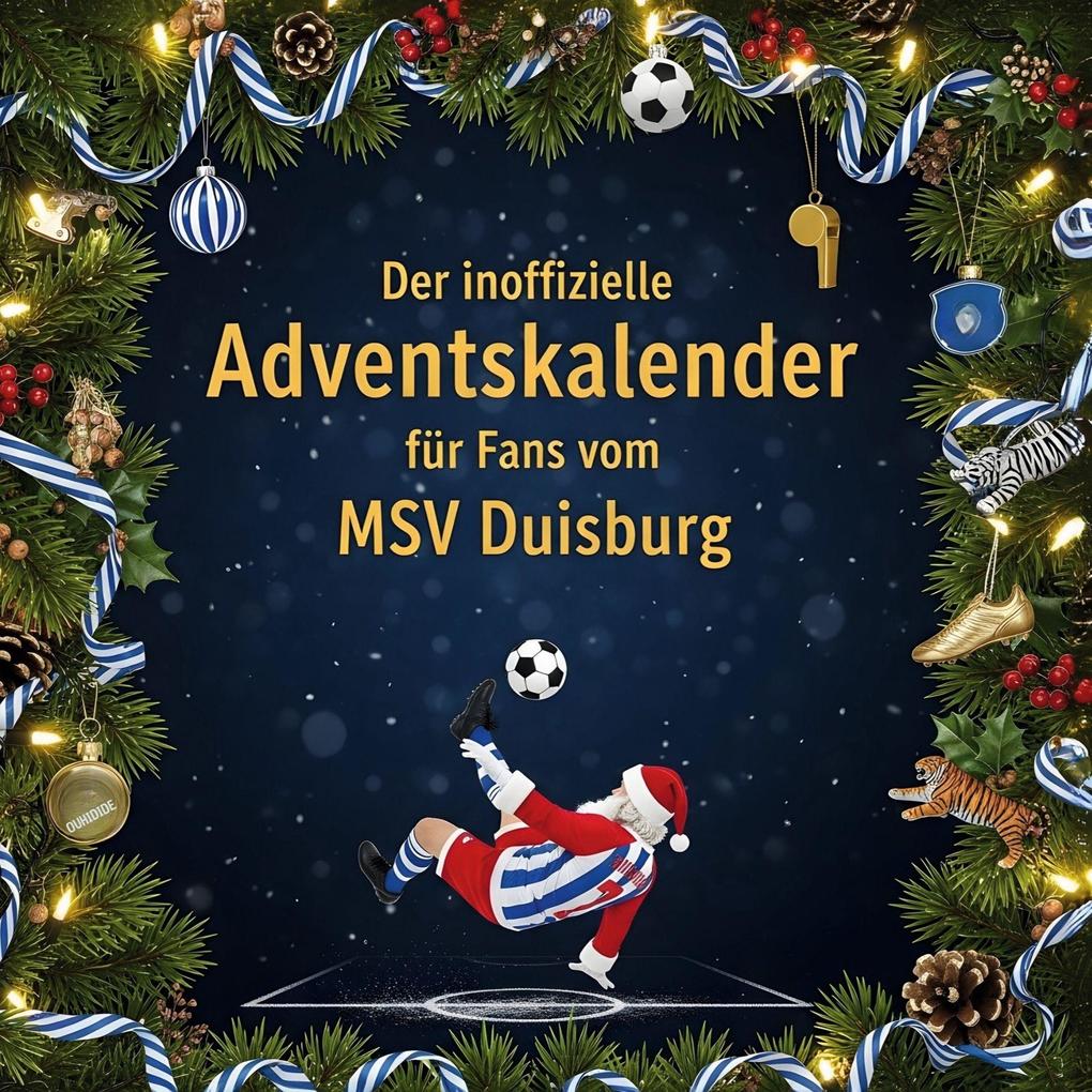 Der inoffizielle Adventskalender für Fans vom MSV Duisburg