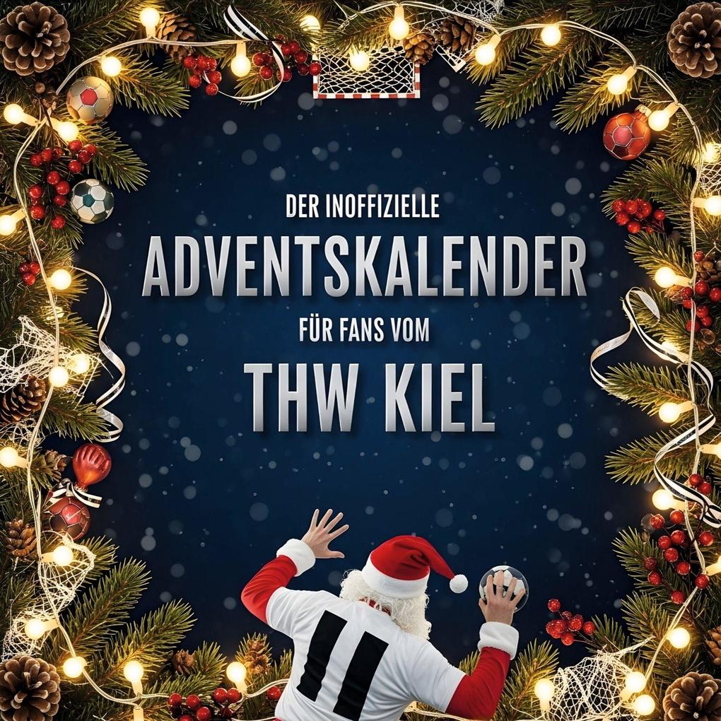 Der inoffizielle Adventskalender für Fans vom THW Kiel