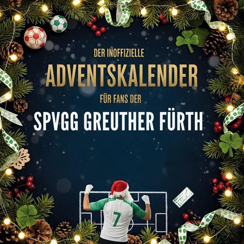 Der inoffizielle Adventskalender für Fans der SpVgg Greuther Fürth