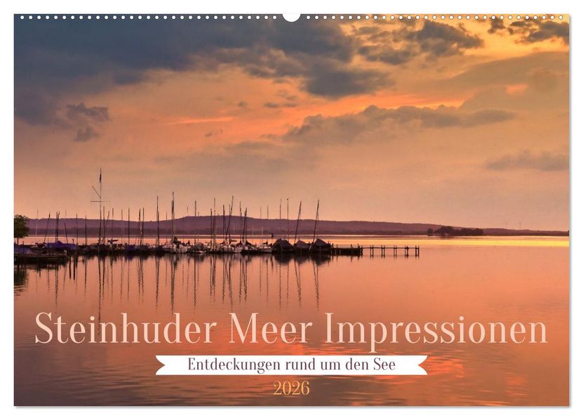 Steinhuder Meer Impressionen (Wandkalender 2026 DIN A2 quer) CALVENDO Monatskalender