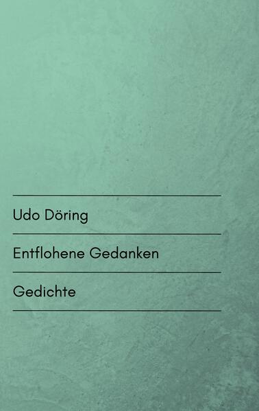 Entflohene Gedanken