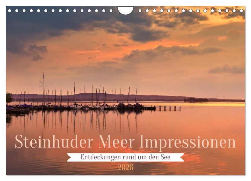 Steinhuder Meer Impressionen (Wandkalender 2026 DIN A4 quer) CALVENDO Monatskalender