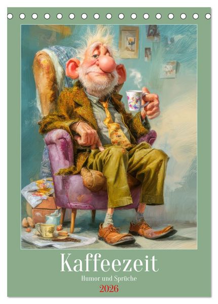 Kaffeezeit - Humor und Sprüche (Tischkalender 2026 DIN A5 hoch) CALVENDO Monatskalender