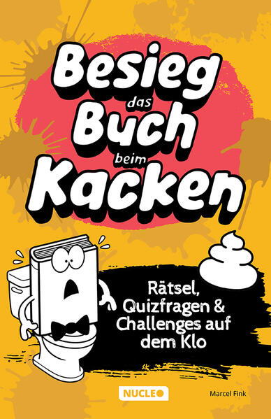 Besieg das Buch beim Kacken: Rätsel Quizfragen & Challenges auf dem Klo