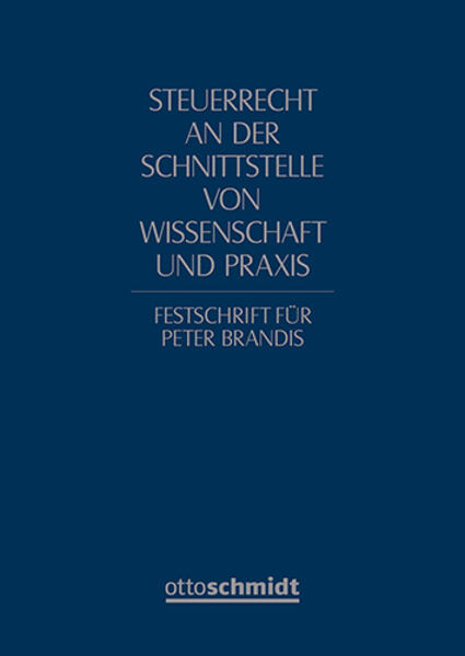 Steuerrecht an der Schnittstelle von Wissenschaft und Praxis