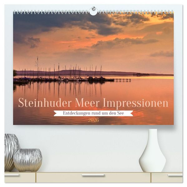 Steinhuder Meer Impressionen (hochwertiger Premium Wandkalender 2026 DIN A2 quer) Kunstdruck in Hochglanz