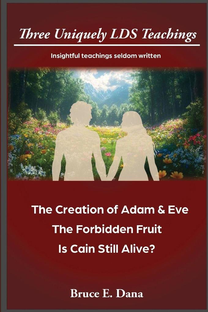 3 Uniquely LDS Teachings