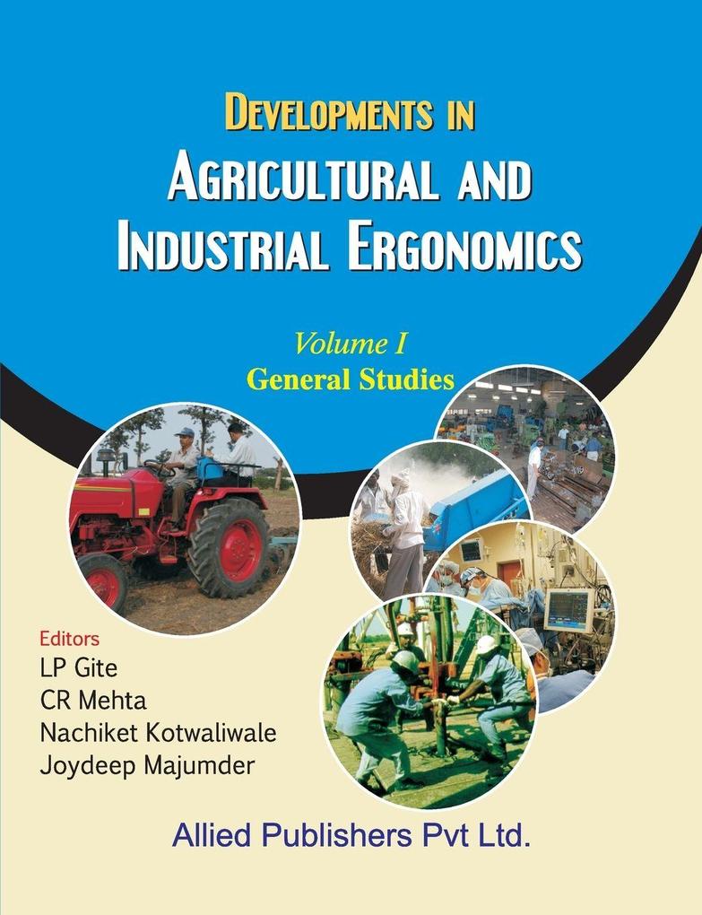 Developments in Agricultural and Industrial Ergonomics (General Studies Vol. 1)