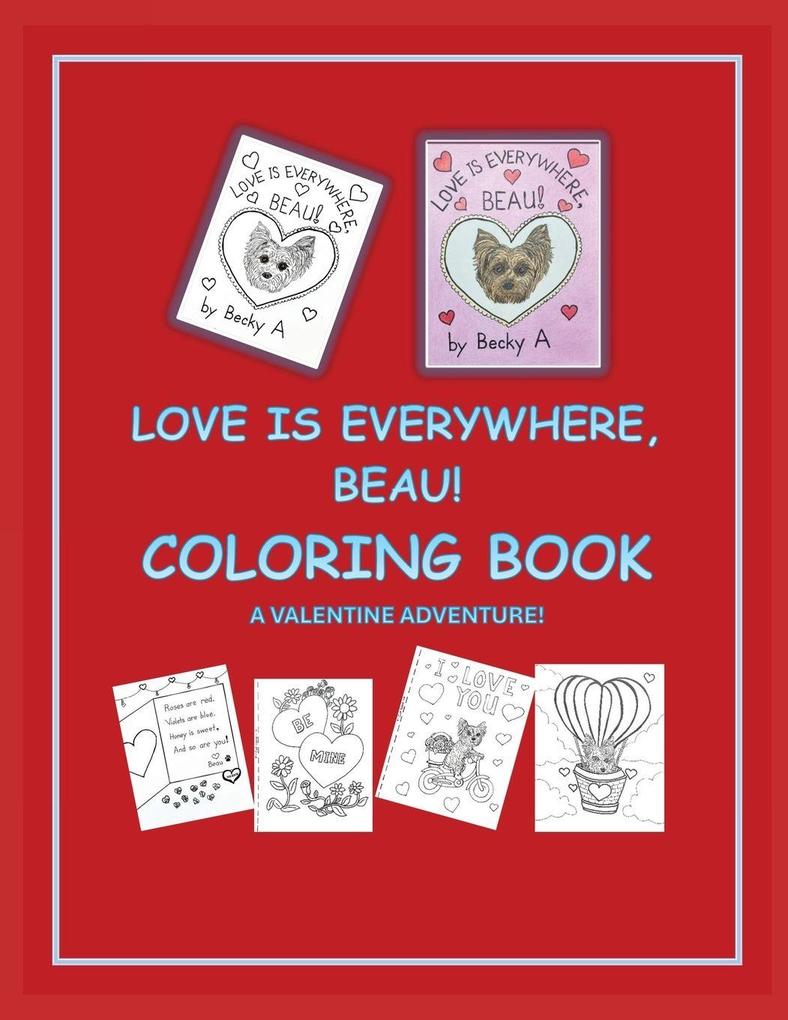 Love Is Everywhere Beau! COLORING BOOK