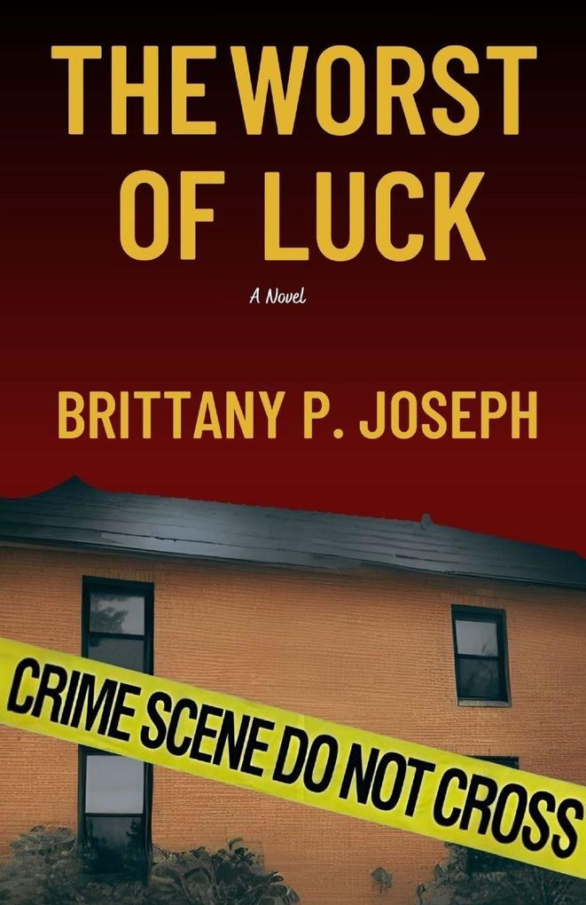 The Worst of Luck
