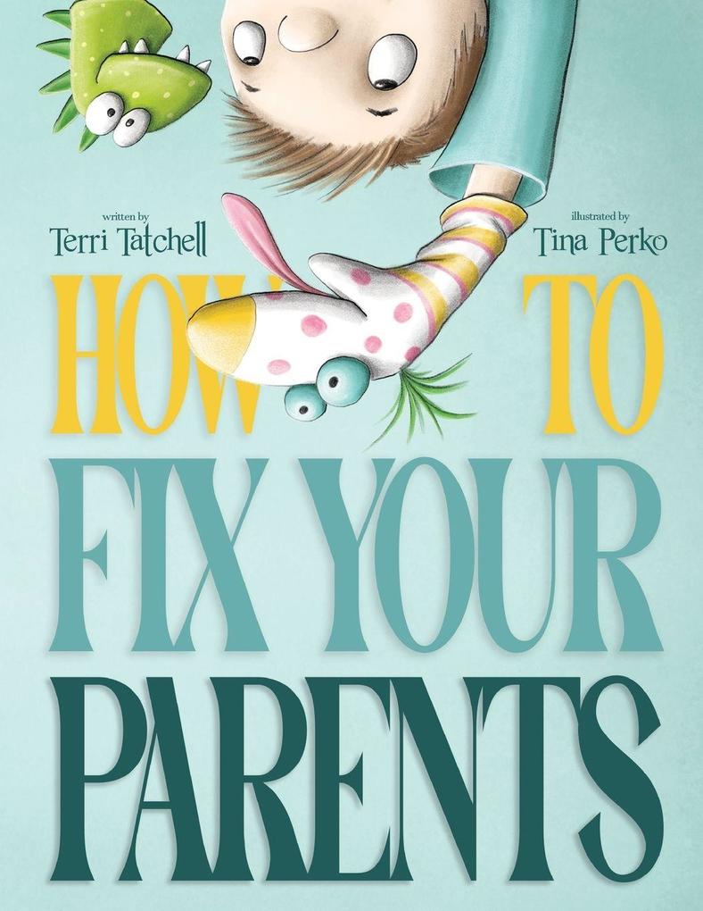 How To Fix Your Parents