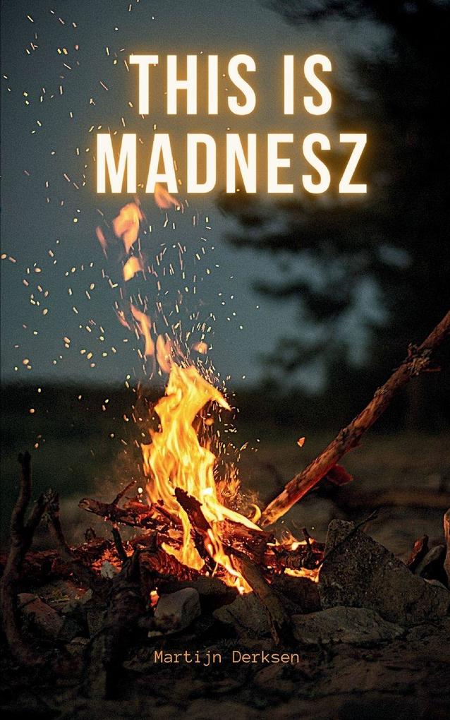 This is MADNESZ