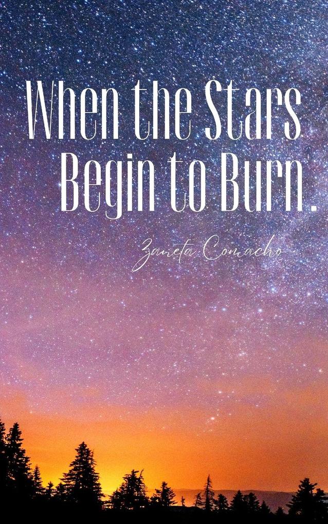 When the Stars Begin to Burn