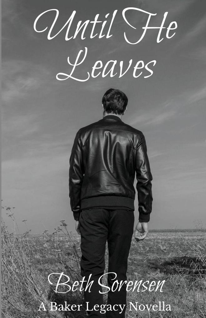 Until He Leaves
