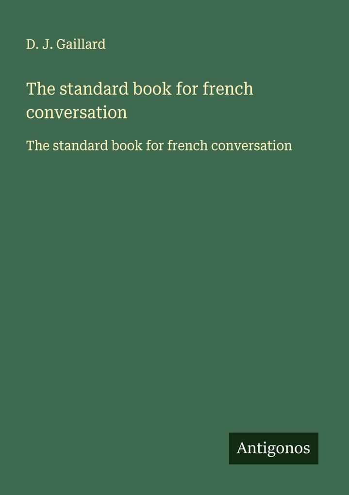 The standard book for french conversation