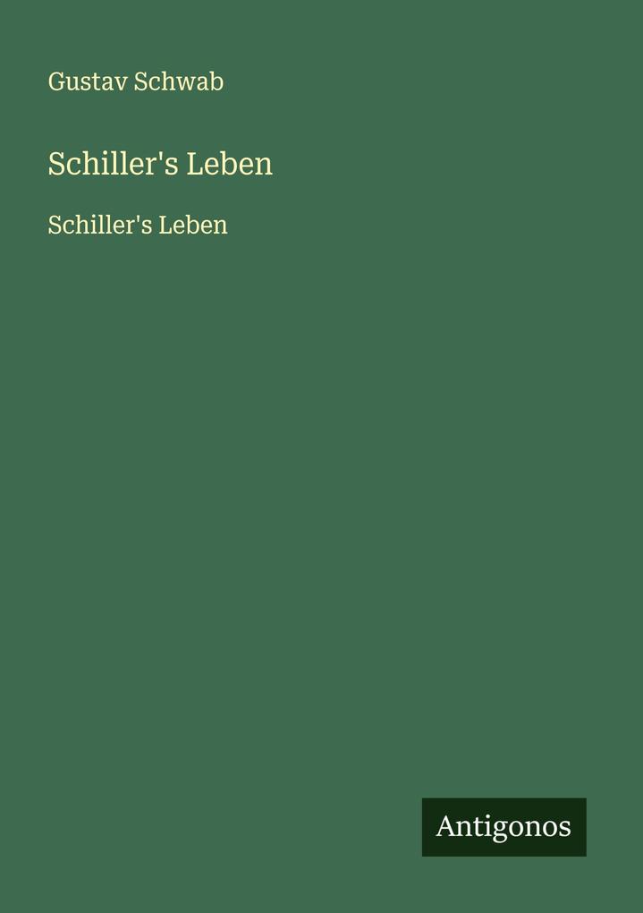 Schiller's Leben
