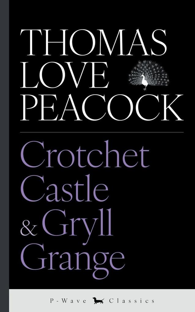 Crotchet Castle & Gryll Grange
