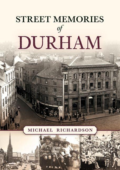 Street Memories of Durham