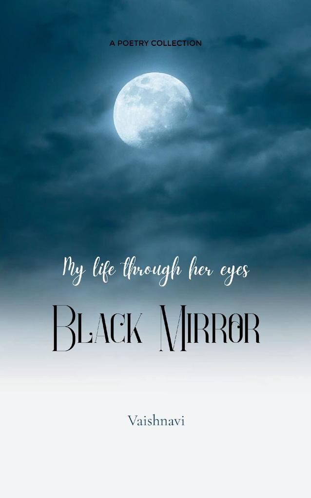Black Mirror My life through her eyes