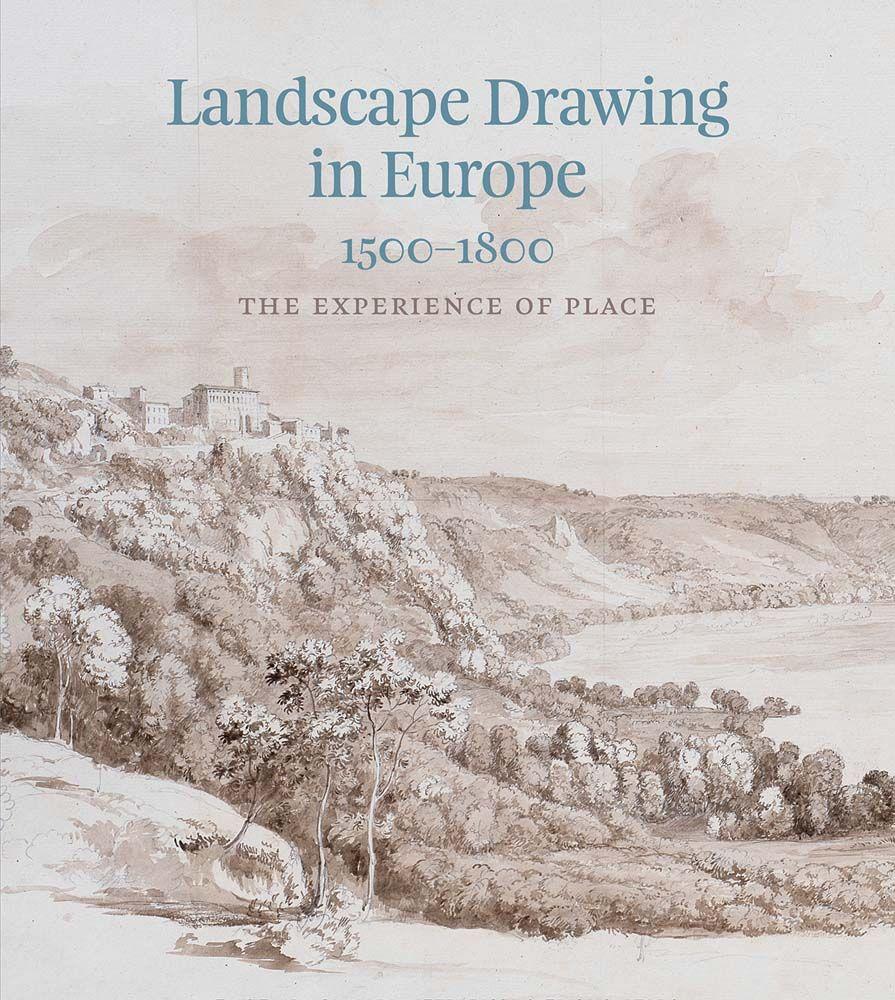 Landscape Drawing in Europe: 1500-1800