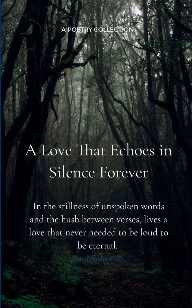 A Love That Echoes In Silence Forever In the stillness of unspoken words and the hush between verses lives a love that never needed to be loud to be eternal.
