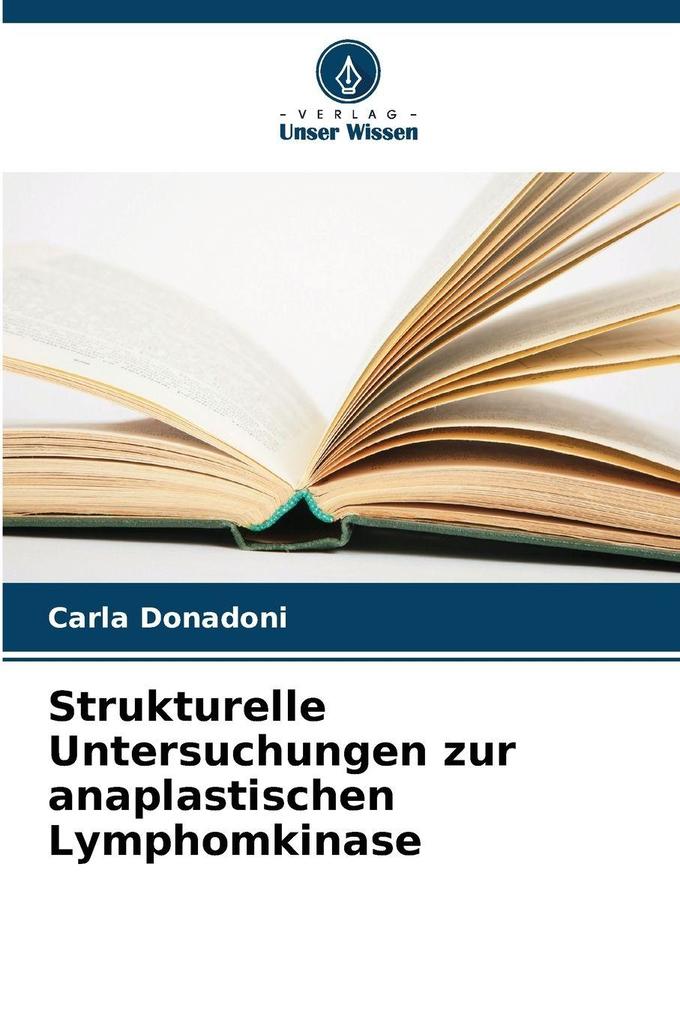 Strukturelle Untersuchungen zur anaplastischen Lymphomkinase