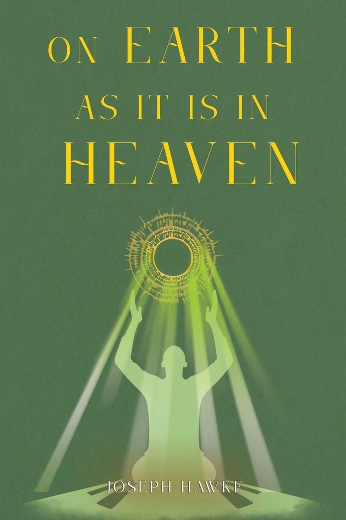 On Earth As It Is In Heaven