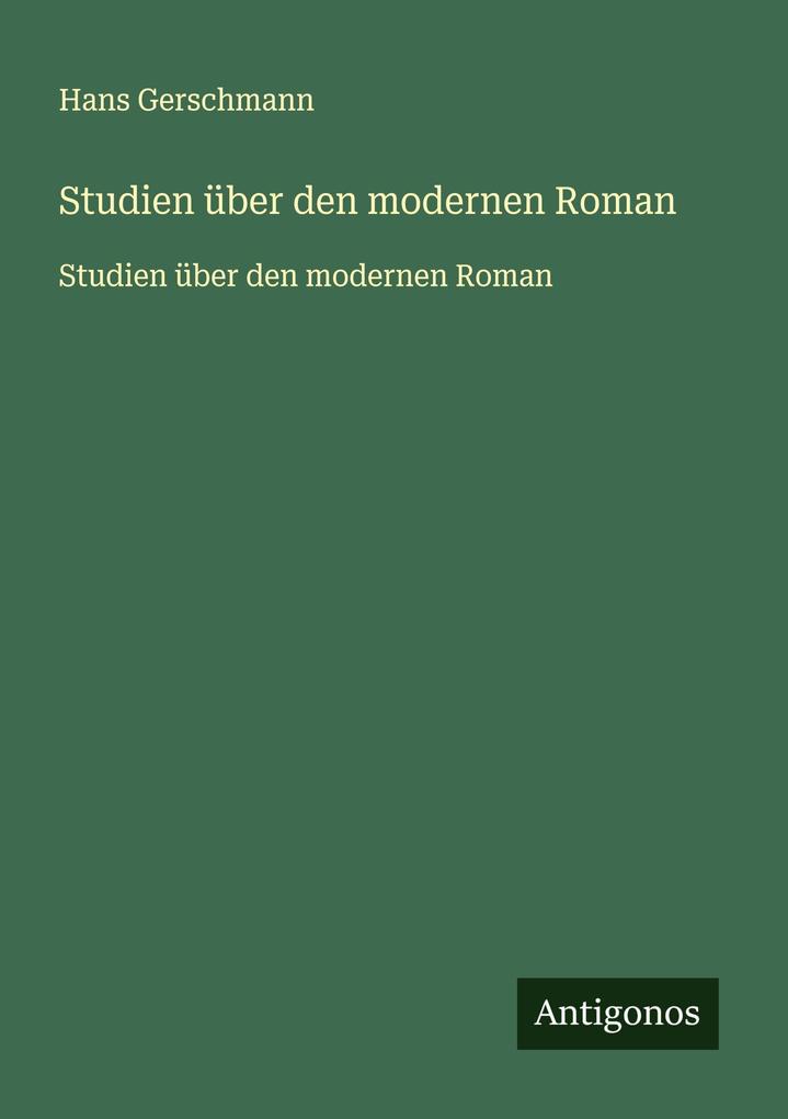 Studien über den modernen Roman