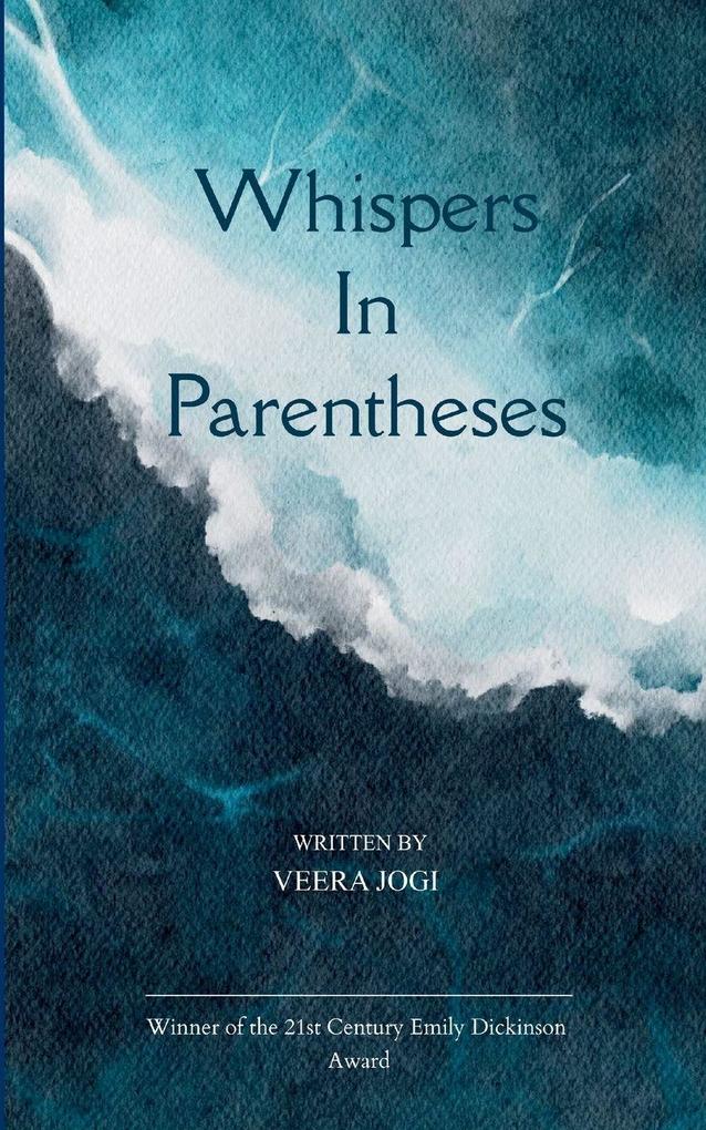 whispers in parentheses fragments of my inner monologue