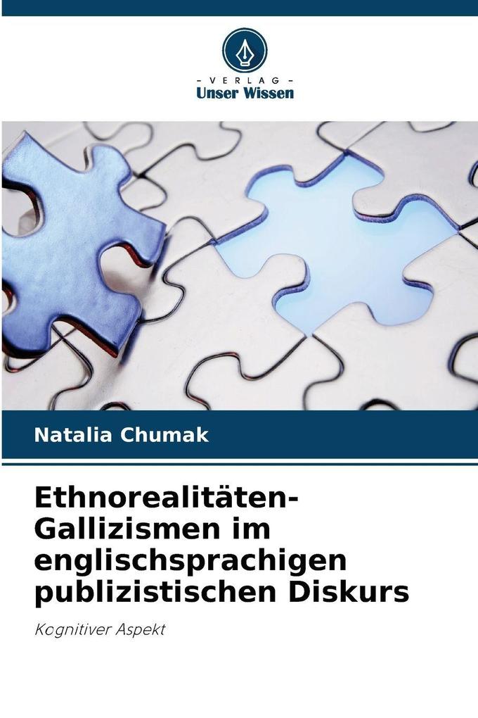 Ethnorealitäten-Gallizismen im englischsprachigen publizistischen Diskurs