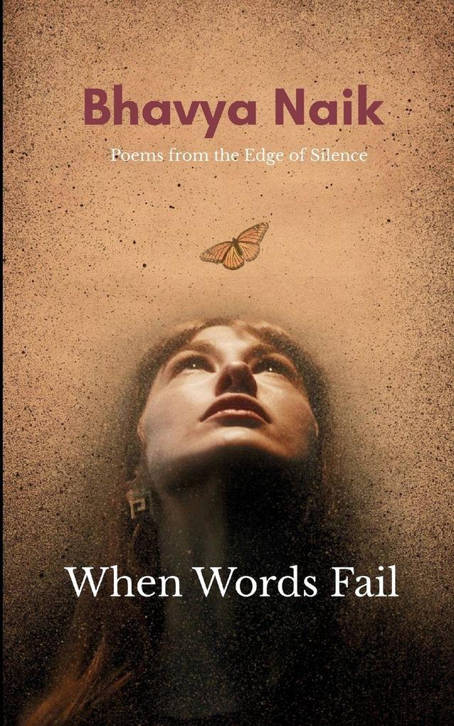 When Words Fail Poems from the Edge of Silence