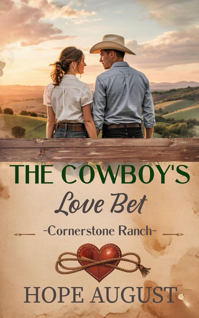 The Cowboy's Love Bet (Cornerstone Ranch #4)