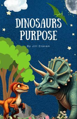 Dinosaurs Purpose
