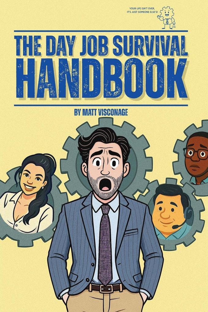 The Day Job Survival Handbook