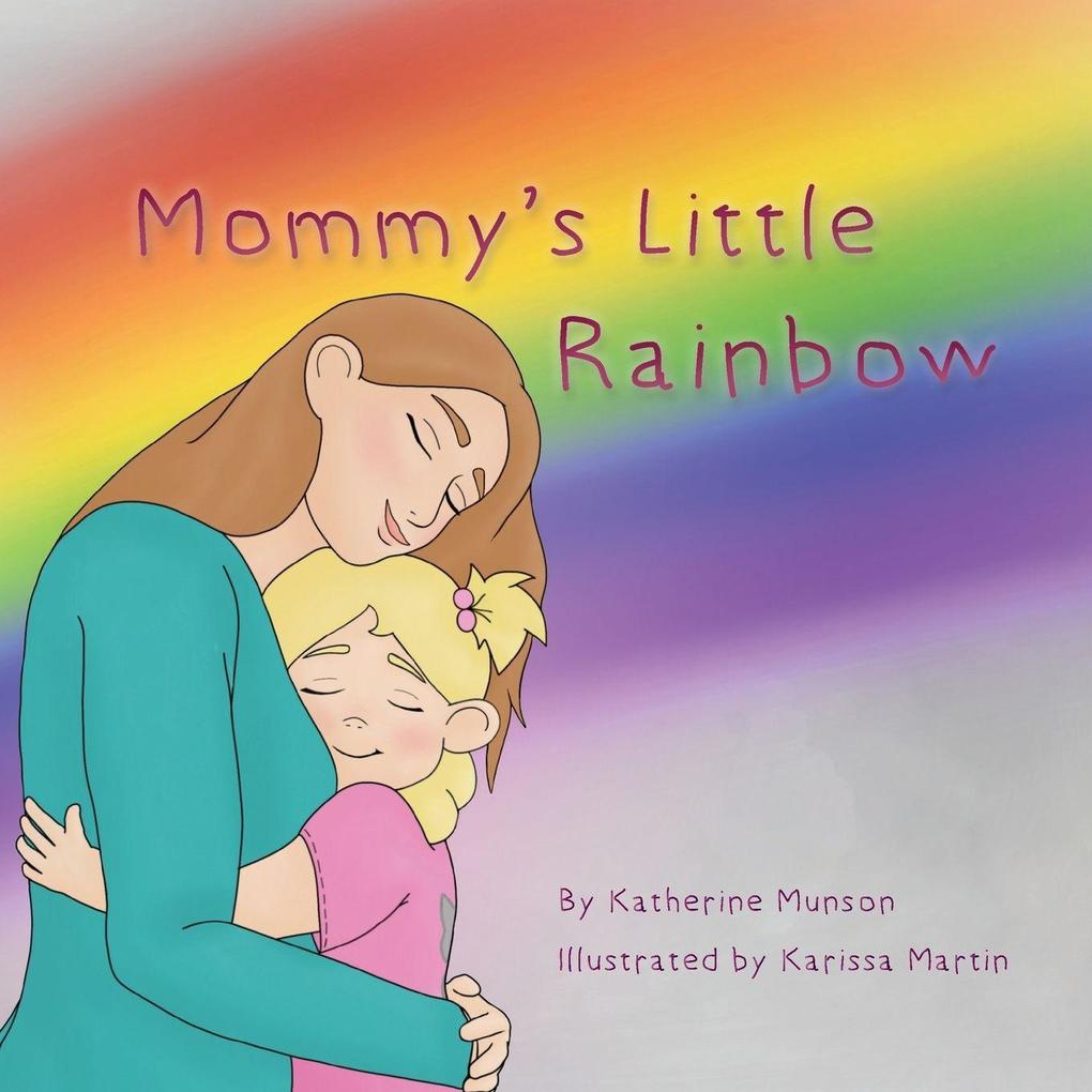 Mommy's Little Rainbow