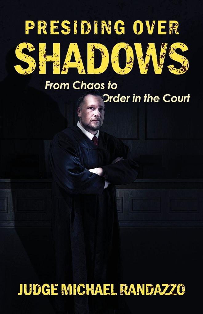 Presiding Over Shadows