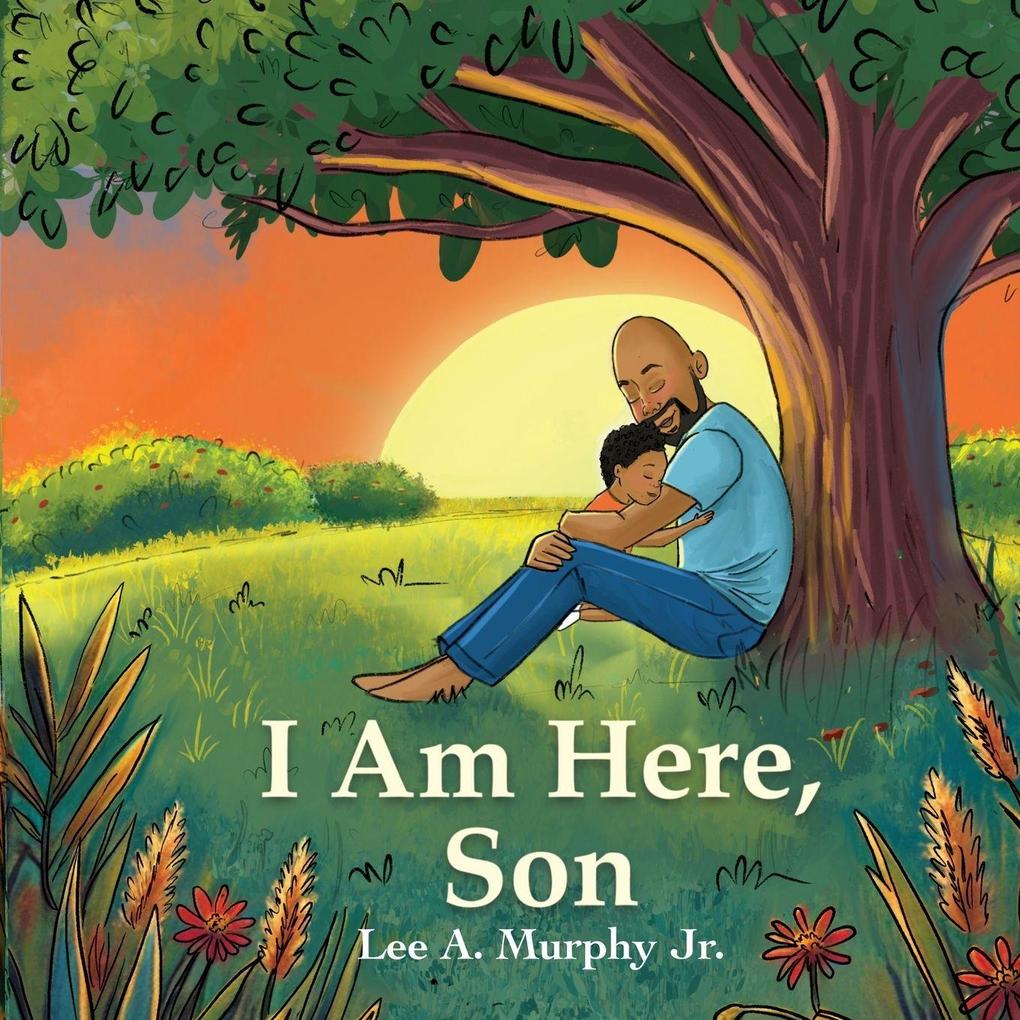 I Am Here Son