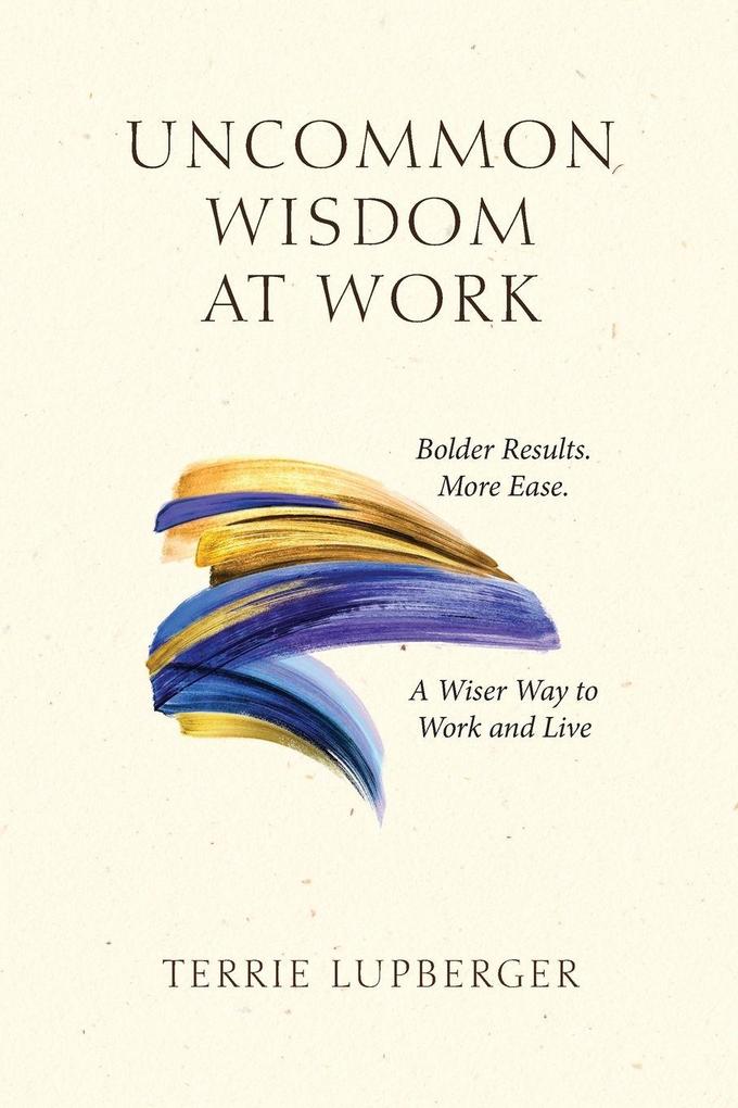 Uncommon Wisdom at Work