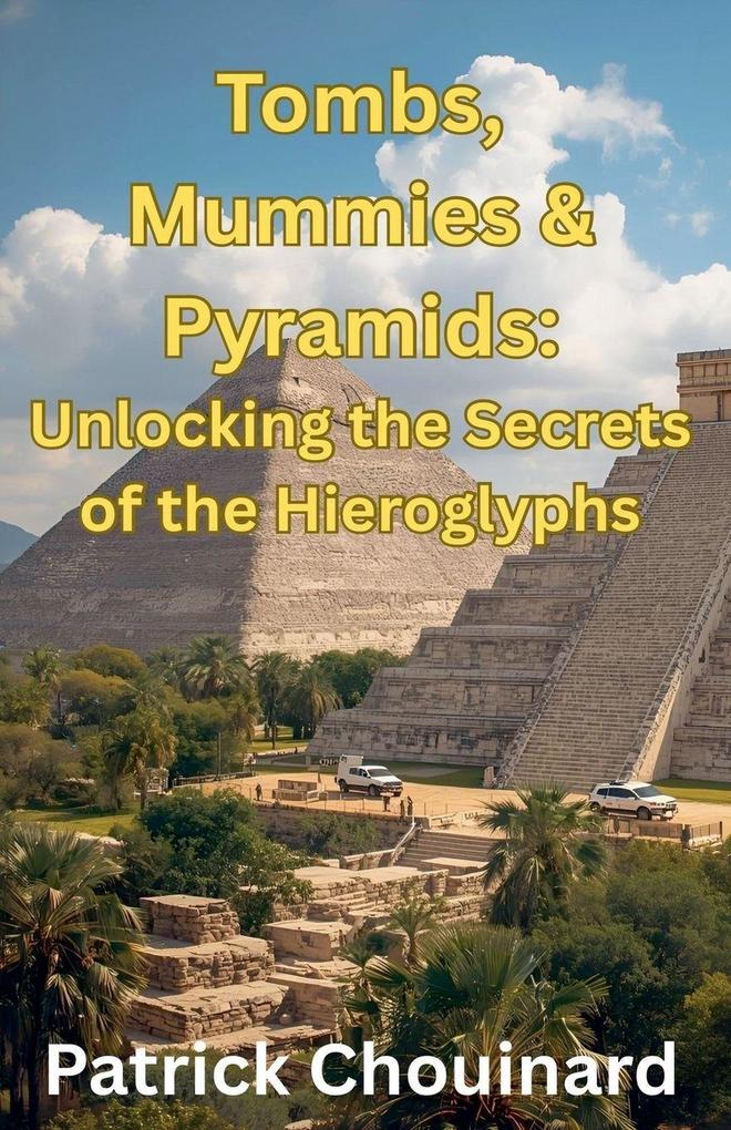 Tombs Mummies & Pyramids