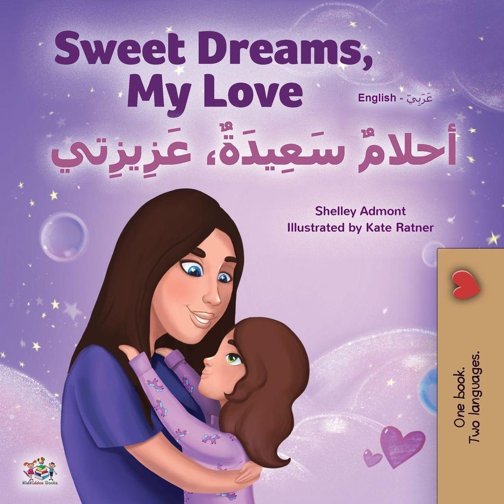 Sweet Dreams My Love (English Arabic Bilingual Book for Kids)