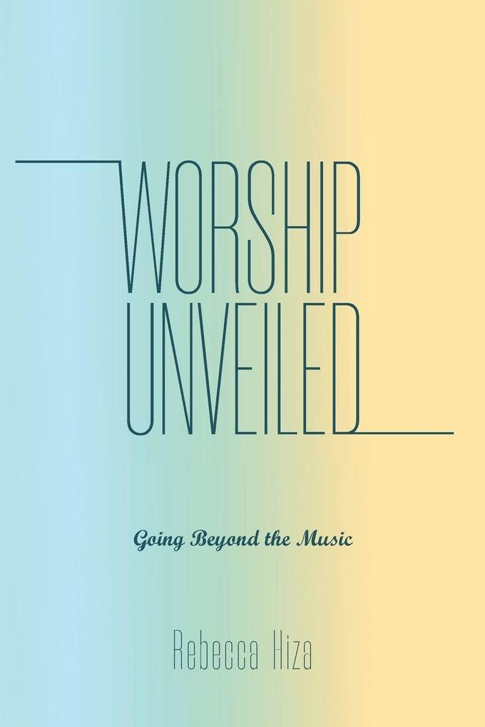 Worship Unveiled